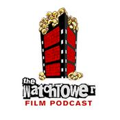 Podcast The WatchTower Film Podcast
