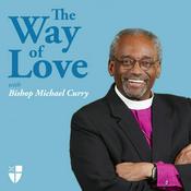 Podcast The Way of Love with Bishop Michael Curry