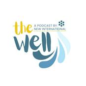 Podcast THE WELL: A Podcast by New International