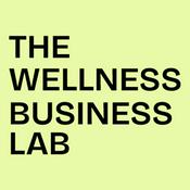 Podcast The Wellness Business Lab