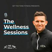 Podcast The Wellness Sessions - Set the Tone Fitness