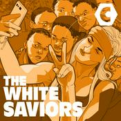 Podcast The White Saviors