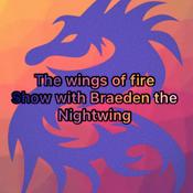 Podcast The Wings of Fire show with Braeden the nightwing