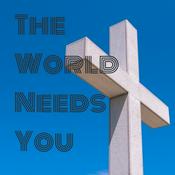 Podcast The World Needs You