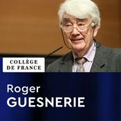 Podcast Théorie économique et organisation sociale - Roger Guesnerie