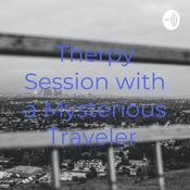 Podcast Therpy Session with a Mysterious Traveler