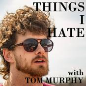 Podcast Things I Hate