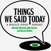 Podcast Things We Said Today Beatles Radio Show