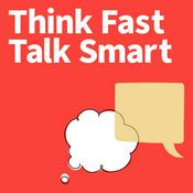 Podcast Think Fast Talk Smart: Communication Techniques