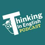 Podcast Thinking in English