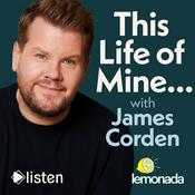 Podcast This Life of Mine with James Corden