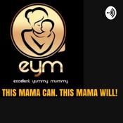 Podcast Excellent Yummy Mummy Podcast