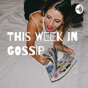 Podcast This Week in GOSSIP