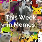 Podcast This Week in Memes
