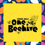 Podcast Three Gals One Beehive