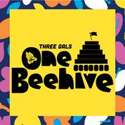 Podcast Three Gals One Beehive