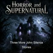 Podcast Three More John Silence Stories