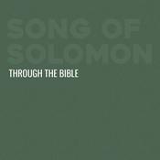Podcast Through the Bible - Song of Solomon