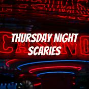 Podcast Thursday Night Scaries