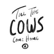 Podcast Till The Cows Come Home