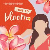 Podcast Time to Bloom