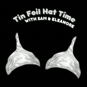 Podcast Tinfoil Hat Time