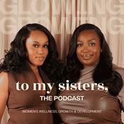 Podcast To My Sisters