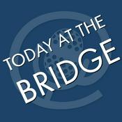 Podcast Today at The Bridge