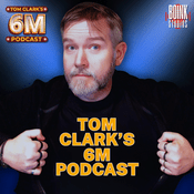 Podcast Tom Clark's 6M Podcast