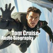 Podcast Tom Cruise - Audio Biography