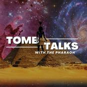 Podcast Tomb Talks with The Pharaoh