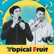 Podcast Topical Fruit