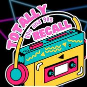 Podcast Totally 80s and 90s Recall