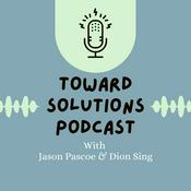 Podcast Toward Solutions Podcast