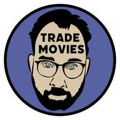 Trade Movies