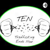 Podcast Trafficking Ends Now (TEN)