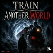 Podcast Train To Another World