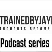 Podcast TrainedByJayRobz