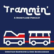 Podcast Trammin' - A Disneyland Podcast