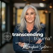 Podcast Transcending Trauma ® with Moniquea Spiteri