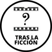 Podcast Tras la ficción