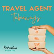 Podcast Travel Agent Takeaways