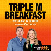 Podcast Triple M Breakfast with Xav & Katie