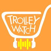 Podcast Trolley Watch