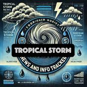 Podcast Tropical Storm Tracker - Daily News