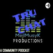 Podcast “TRU CHAT”... A Community Podcast & "Today's Temperature"