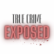 Podcast True Crime Exposed
