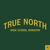 Podcast True North High School Ministry