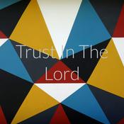 Podcast Trust In The Lord