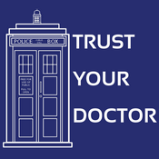 Podcast Trust Your Doctor: A Doctor Who Podcast